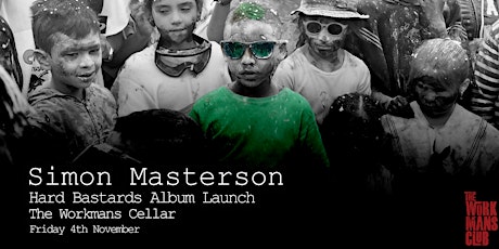 Simon Masterson - 'Hard Bastards' Album launch