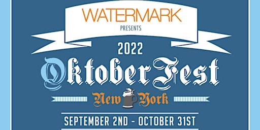 ALL SATURDAYS: OktoberFest NYC 2022 at WATERMARK: Sept - Oct
