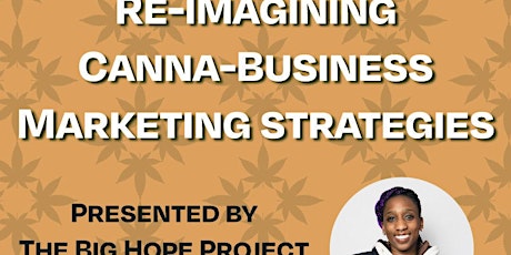 Re-Imagining Canna-Business Marketing Strategies