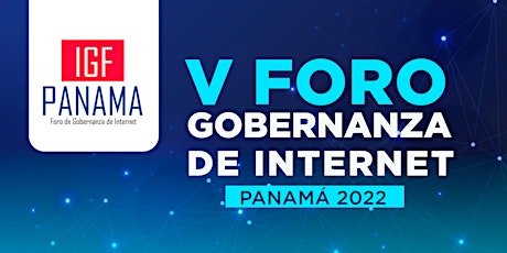 Imagen principal de Foro de Gobernanza de Internet Panamá 2022