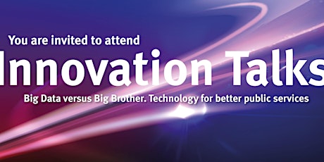 Innovation Talks - Big Data versus Big Brother primary image