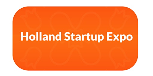 Holland Startup expo - meet the startups of the Holland Startup portfolio