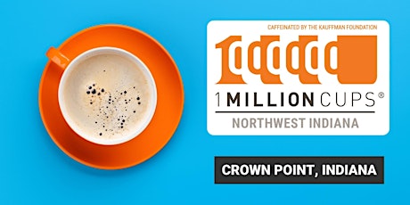 1 Million Cups Northwest Indiana (August 24)