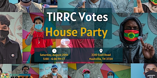 TIRRC Votes House Party