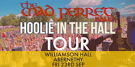 Hoolie In The Hall Tour - Williamson Hall Abernethy
