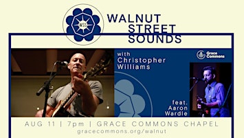 Walnut Street Sounds Presents: Christopher Williams, ft. Aaron Wardle