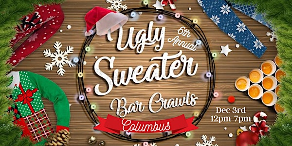 6th Annual Ugly Sweater Bar Crawl: Columbus