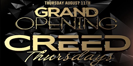 CREED Thursdays Grand Opening!
