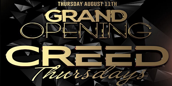 CREED Thursdays Grand Opening!