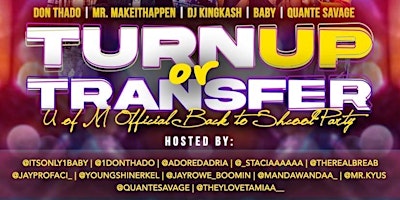 TURN UP or TRANSFER : The Official UofM Back 2 School Party