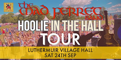 Hoolie In The Hall Tour - Luthermuir Village Hall