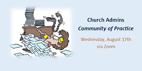 Church Admins Community of Practice - August 2022