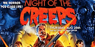 NIGHT OF THE CREEPS // The Horror Pod Class Live