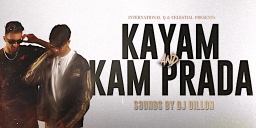 KAYAM & Kam Prada Live