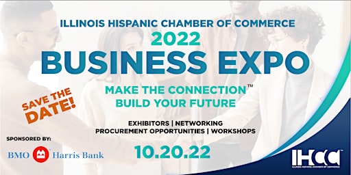 2022 Business Expo: "Make the Connection Build Your Future"
