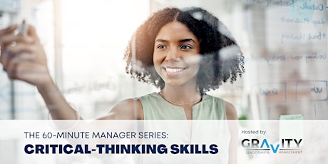 The 60-Minute Manager Series: Critical-Thinking Skills