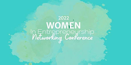 Women in Entrepreneurship Networking Conference