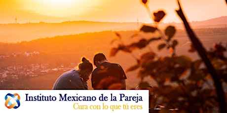 Events organizados por Instituto Mexicano de la Pareja | Eventbrite