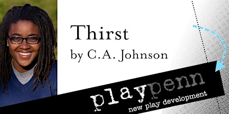 THIRST by C.A.Johnson -- 2nd Reading -- Saturday, July 29, 2017 -- 8:00PM primary image