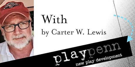 WITH by Carter W. Lewis -- 2nd Reading -- Sunday, July 30, 2017 -- 5:00PM primary image