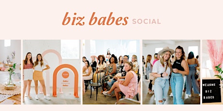 Biz Babes Social - Summer Series  Part 2