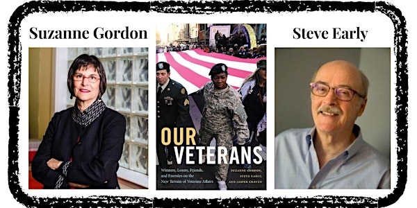 Steve Early and Suzanne Gordon : Our Veterans