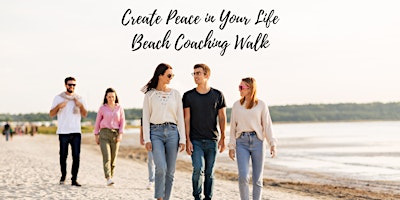 Create Peace in Your Life: Beach Coaching Walk