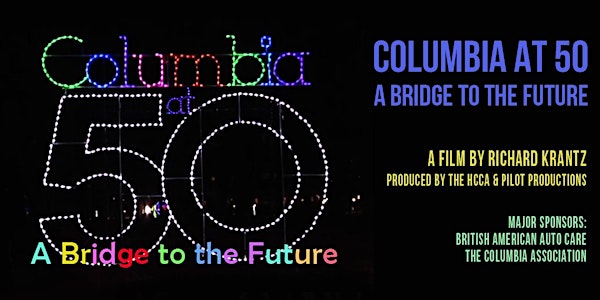 Columbia at 50 - A Bridge to the Future - Movie Premiere Event
