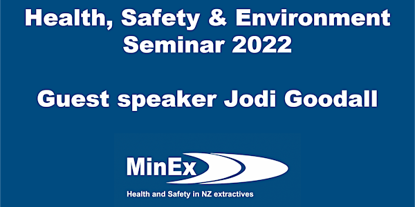 Health, Safety & Environment Seminar 2022 - Greymouth