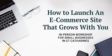 St Catharines: How to Launch an E-Commerce Site That Grows With You