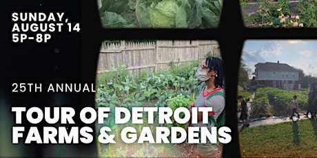 25th Annual Tour of Detroit Farms & Gardens