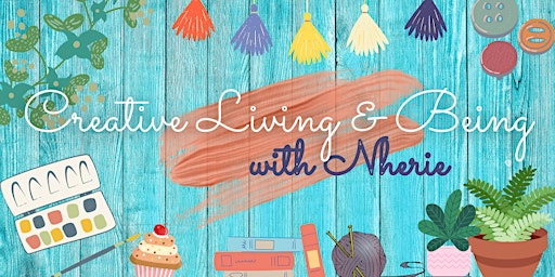 Creative Living & Being w/Nherie