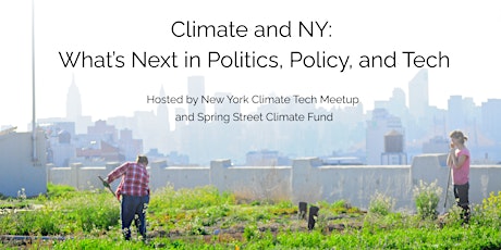 Climate and NY: What’s Next in Politics, Policy, and Tech
