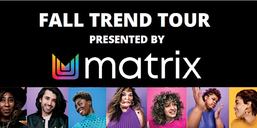 Fall Trend Tour presented by MATRIX - Toronto