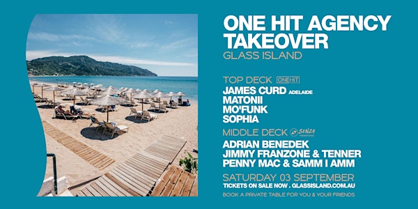 Glass Island - One Hit Agency Takeover - Saturday 3rd September