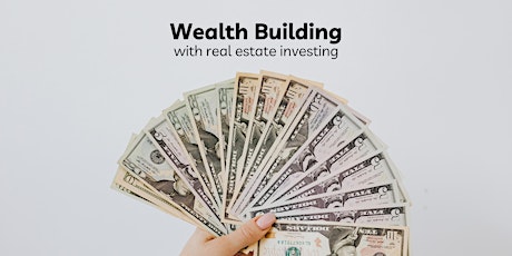 Build Wealth With Real Estate Investing