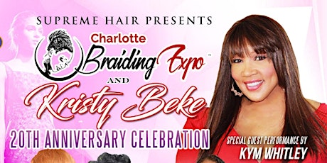 Charlotte Braiding Expo and 20th Year Anniversary Hosted By KYM WHITLEY primary image