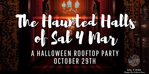 The Haunted Halls of Sal Y Mar: A Halloween Rooftop Party!