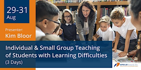 Individual & Small Group Teaching of Students with Learning Difficulties (3-Day Course) primary image