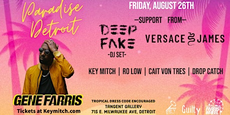 Paradise Detroit | Friday Aug 26th Ft Gene Farris & DEEPFAKE