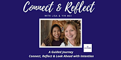 Connect & Reflect with Lisa & Yin Mei