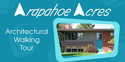 Arapahoe Acres Architectural Walking Tour