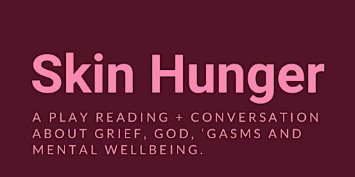 Skin Hunger - Play Reading & Korero
