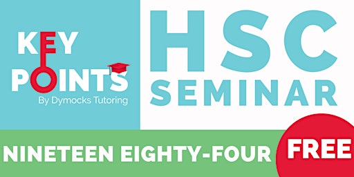 Key Points HSC English Nineteen Eighty-Four Seminar (FREE)