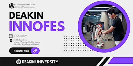 Deakin InnoFes: A showcase event for Deakin School of IT student projects