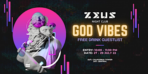 God Vibes - Limited Free Drinks Guestlist @ Zeus