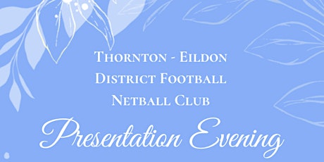 Thornton Eildon District Football Netball Club Presentation Night