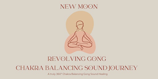 New Moon Revolving Gong Chakra Balancing Sound Journey primary image
