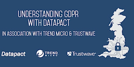Understand GDPR with Datapact, in association with Trend Micro & Trustwave! primary image