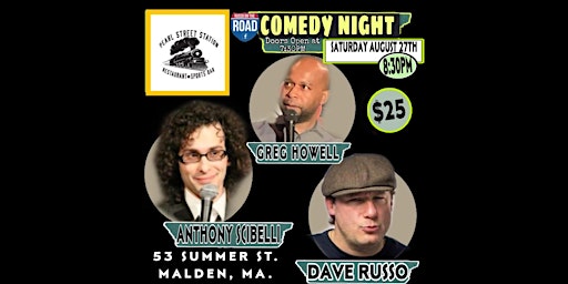 Pearl  Street Comedy Nite Saturday Aug 27-830pm via the Malden Rec Dept!